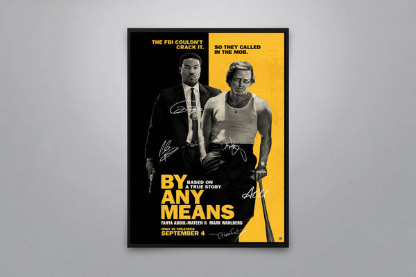 By Any Means Signed Poster with COA