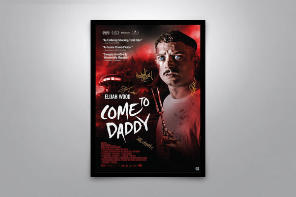 Come to Daddy Signed Poster with COA