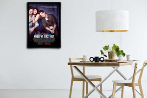 When We First Met Signed Poster with COA
