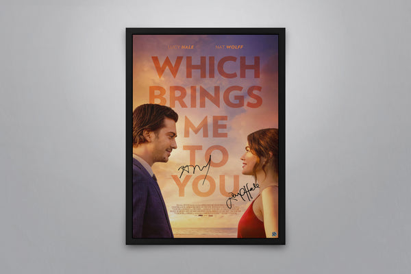 Which Brings Me to You - Signed Poster + COA