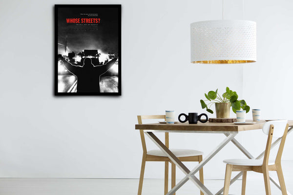 Whose Streets? Signed Poster with COA
