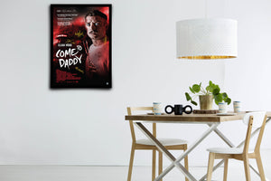 Come to Daddy - Signed Poster + COA
