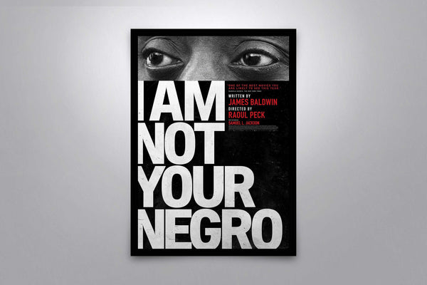I Am Not Your Negro - Signed Poster + COA